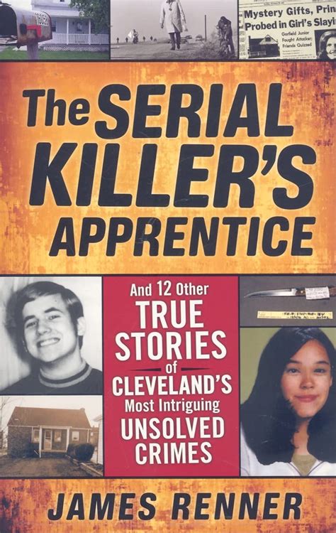download the serial killers apprentice and 12 other true stories of clevelands most intriguing unsolved crimes